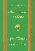Fester Einband What I Know For Sure - Tenth Anniversary Edition von Oprah Winfrey