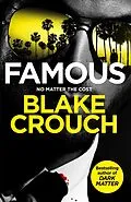 E-Book (epub) Famous von Blake Crouch