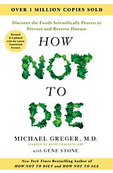 Kartonierter Einband How Not to Die - Tenth Anniversary Edition von Michael Greger, Gene Stone