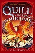 E-Book (epub) Quill and the Castle of Mirrors von C. M. Lewis