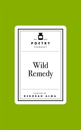 Livre Relié Poetry Pharmacy: Wild Remedy de Deborah Alma