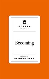 Livre Relié Poetry Pharmacy: Becoming de Deborah Alma