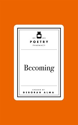 Livre Relié Poetry Pharmacy: Becoming de Deborah Alma