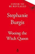 E-Book (epub) Wooing the Witch Queen von Stephanie Burgis