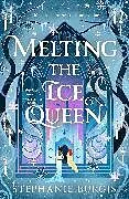 Kartonierter Einband Melting the Ice Queen von Burgis Stephanie
