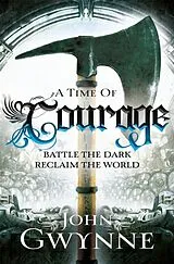 Kartonierter Einband A Time of Courage von John Gwynne