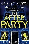 Kartonierter Einband The Afterparty von Ruth Kelly