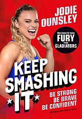 Couverture cartonnée Keep Smashing It: Be Strong, Be Brave, Be Confident! de Jodie Ounsley