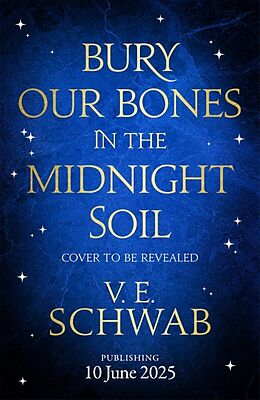 Livre Relié Bury Our Bones in the Midnight Soil de Schwab V. E.