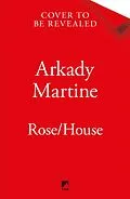 E-Book (epub) Rose/House von Arkady Martine