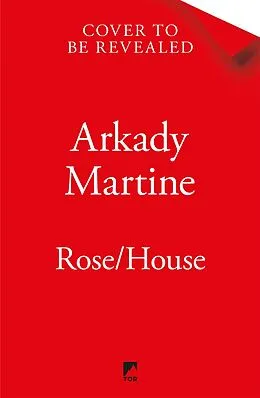E-Book (epub) Rose/House von Arkady Martine
