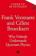 E-Book (epub) Why Nobody Understands Quantum Physics von Frank Verstraete, Céline Broeckaert