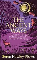 E-Book (epub) The Ancient Ways von Seren Hawley-Plows