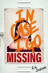 Kartonierter Einband In Case I Go Missing von R. N. Swann