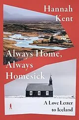 Fester Einband Always Home, Always Homesick von Hannah Kent