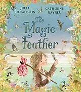 Fester Einband The Magic Feather von Julia Donaldson