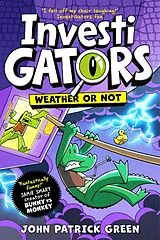 Fester Einband InvestiGators: Weather or Not von Green John Patrick