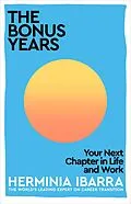 E-Book (epub) The Bonus Years von Herminia Ibarra