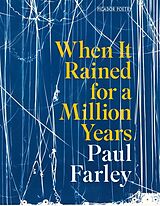 Couverture cartonnée When It Rained For a Million Years de Paul Farley