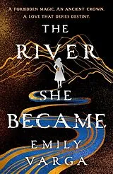 Fester Einband The River She Became von Emily Varga