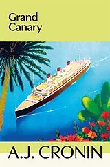 Kartonierter Einband Grand Canary von A. J. Cronin