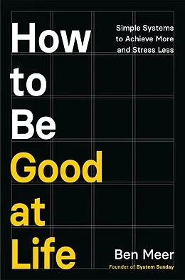 E-Book (epub) How to Be Good at Life von Ben Meer