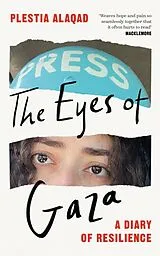 Kartonierter Einband The Eyes of Gaza von Plestia Alaqad