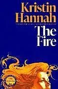 Fester Einband The Fire von Kristin Hannah