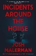 Kartonierter Einband Incidents Around the House von Malerman Josh