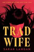 E-Book (epub) Trad Wife von Sarah Langan