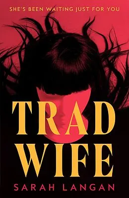 E-Book (epub) Trad Wife von Sarah Langan
