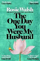 Kartonierter Einband The One Day You Were My Husband von Rosie Walsh