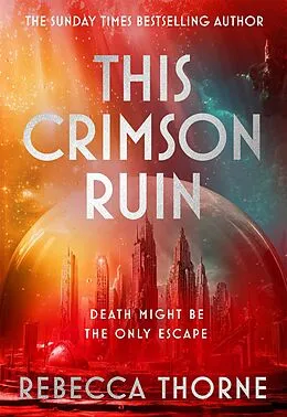 E-Book (epub) This Crimson Ruin von Rebecca Thorne