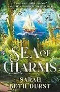 Kartonierter Einband Sea of Charms von Sarah Beth Durst