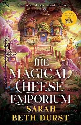 E-Book (epub) The Magical Cheese Emporium von Sarah Beth Durst