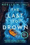 E-Book (epub) The Last to Drown von Noelle W. Ihli