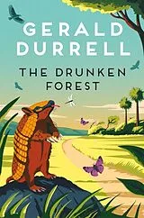 Kartonierter Einband The Drunken Forest von Gerald Durrell