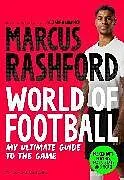Kartonierter Einband (Kt) Marcus Rashford: World of Football von Marcus Rashford