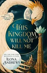 Kartonierter Einband This Kingdom Will Not Kill Me von Ilona Andrews