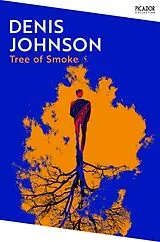 Kartonierter Einband Tree of Smoke von Denis Johnson
