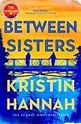 Kartonierter Einband Between Sisters von Kristin Hannah