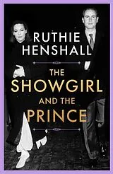 Fester Einband The Showgirl and the Prince von Henshall Ruthie