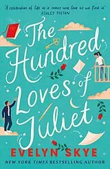 Kartonierter Einband The Hundred Loves of Juliet von Evelyn Skye