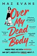 E-Book (epub) Over My Dead Body von Maz Evans