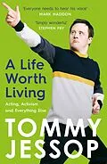 E-Book (epub) A Life Worth Living von Tommy Jessop