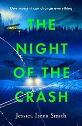 Kartonierter Einband The Night of the Crash von Jessica Irena Smith