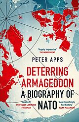 Couverture cartonnée Deterring Armageddon: A Biography of NATO de Apps Peter