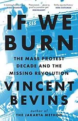 Kartonierter Einband (Kt) If We Burn von Vincent Bevins
