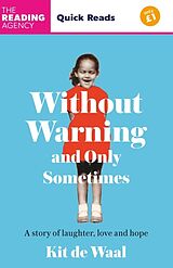 Kartonierter Einband Without Warning and Only Sometimes von Kit de Waal