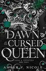 Kartonierter Einband The Dawn of the Cursed Queen von Amber V. Nicole